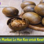Inilah Ragam Manfaat Lo Han Kuo untuk Kesehatan Tubuh