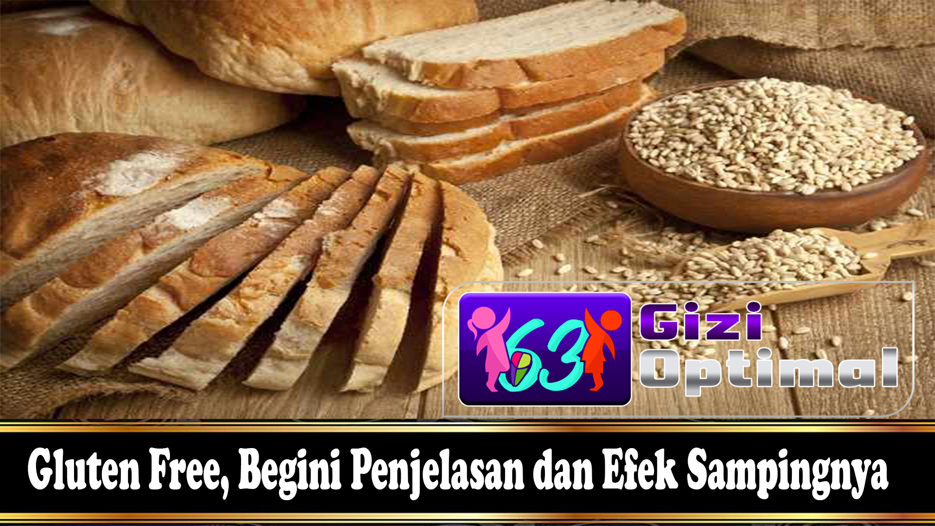 Gluten Free, Begini Penjelasan dan Efek Sampingnya