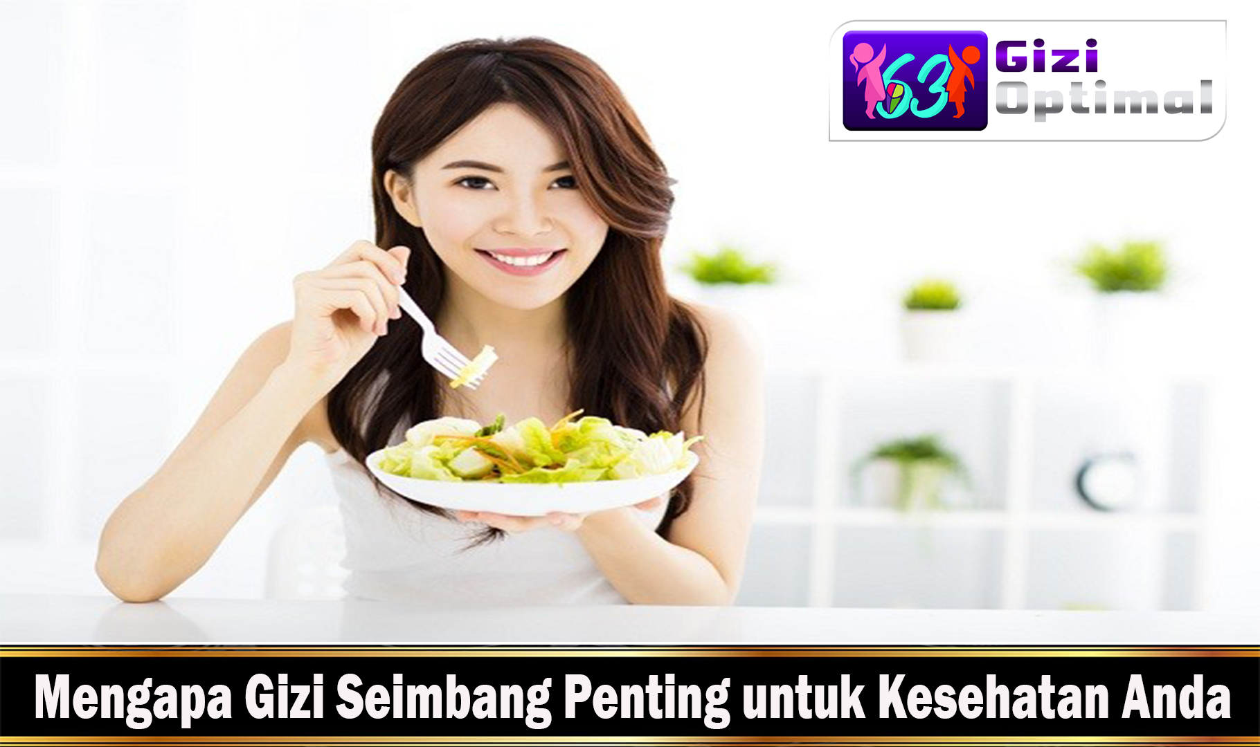 Mengapa Gizi Seimbang Penting untuk Kesehatan Anda