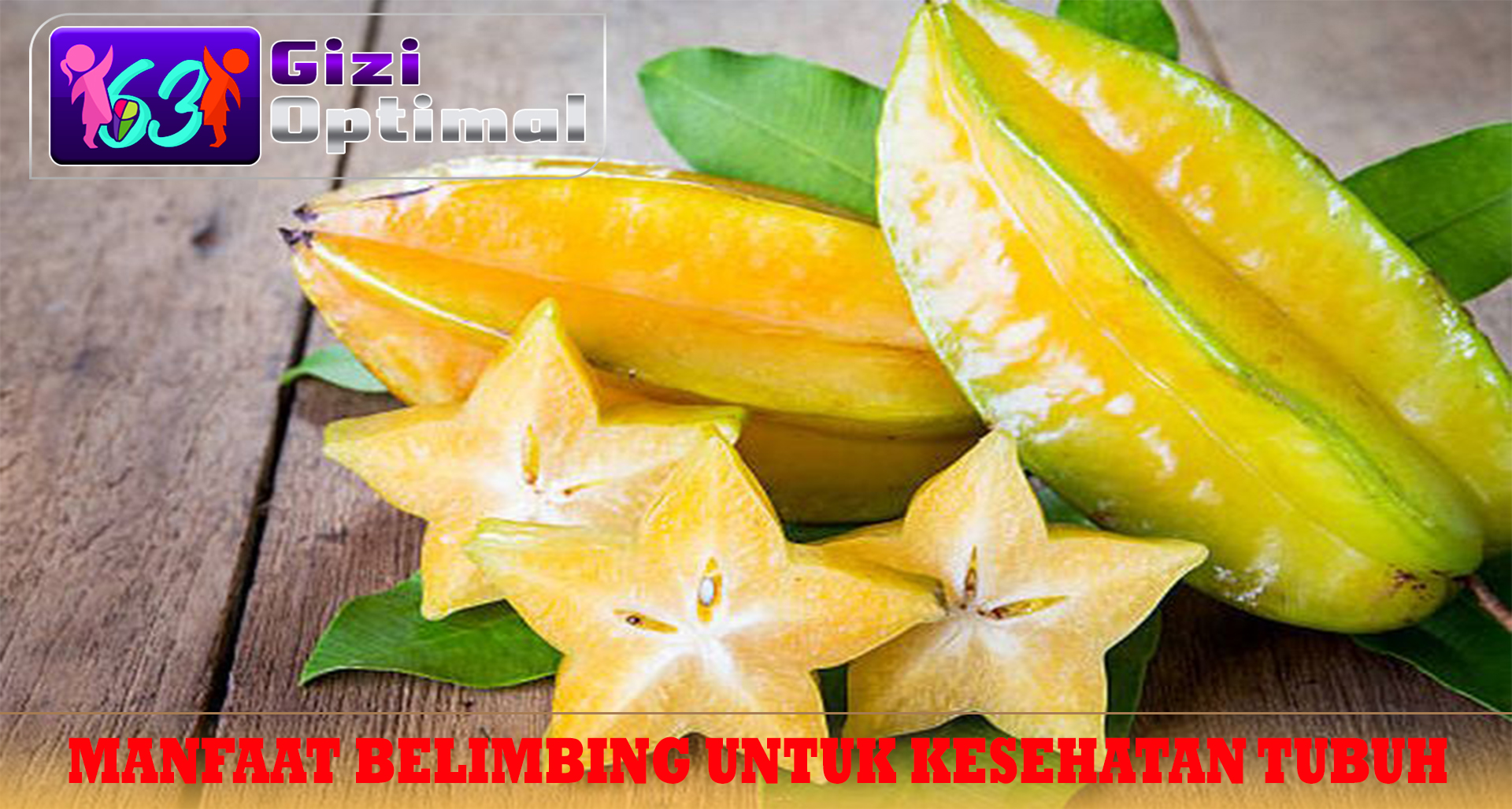Manfaat Belimbing untuk Kesehatan Tubuh