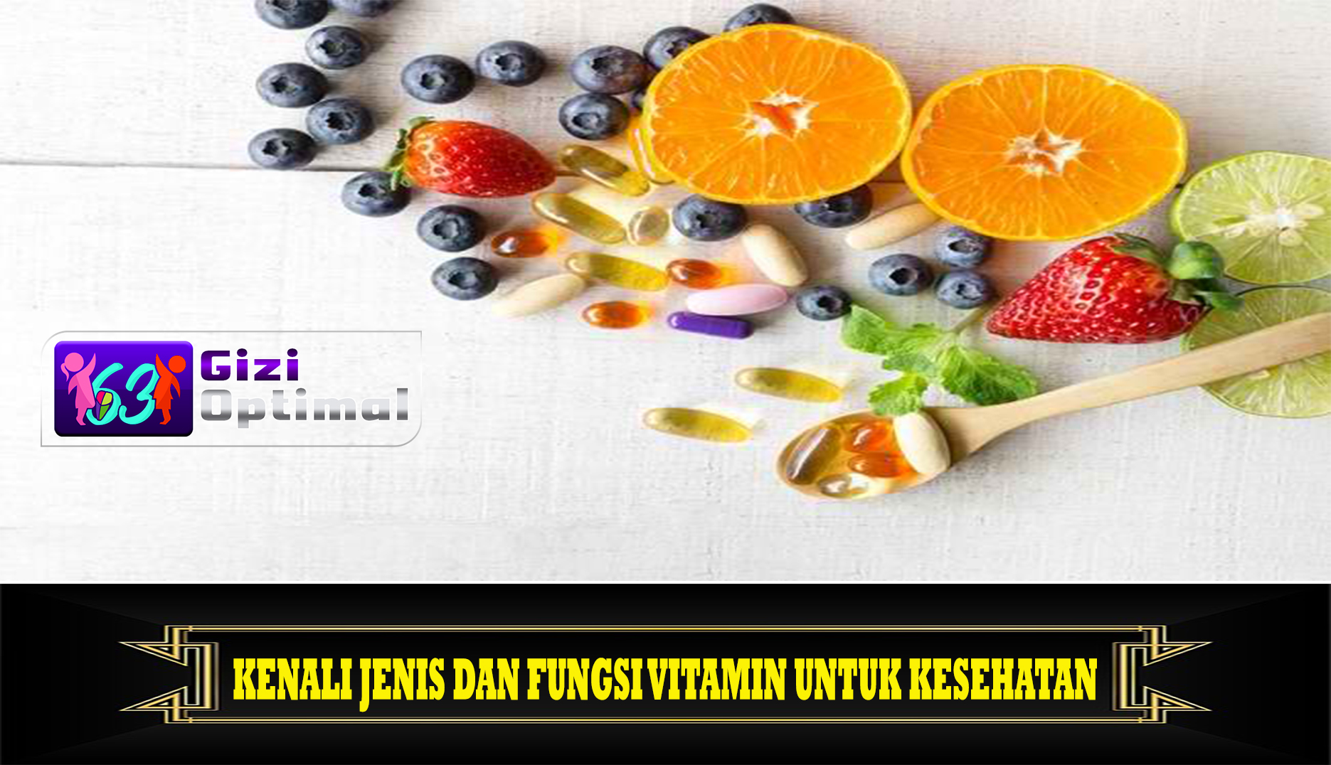Kenali Jenis dan Fungsi Vitamin untuk Kesehatan