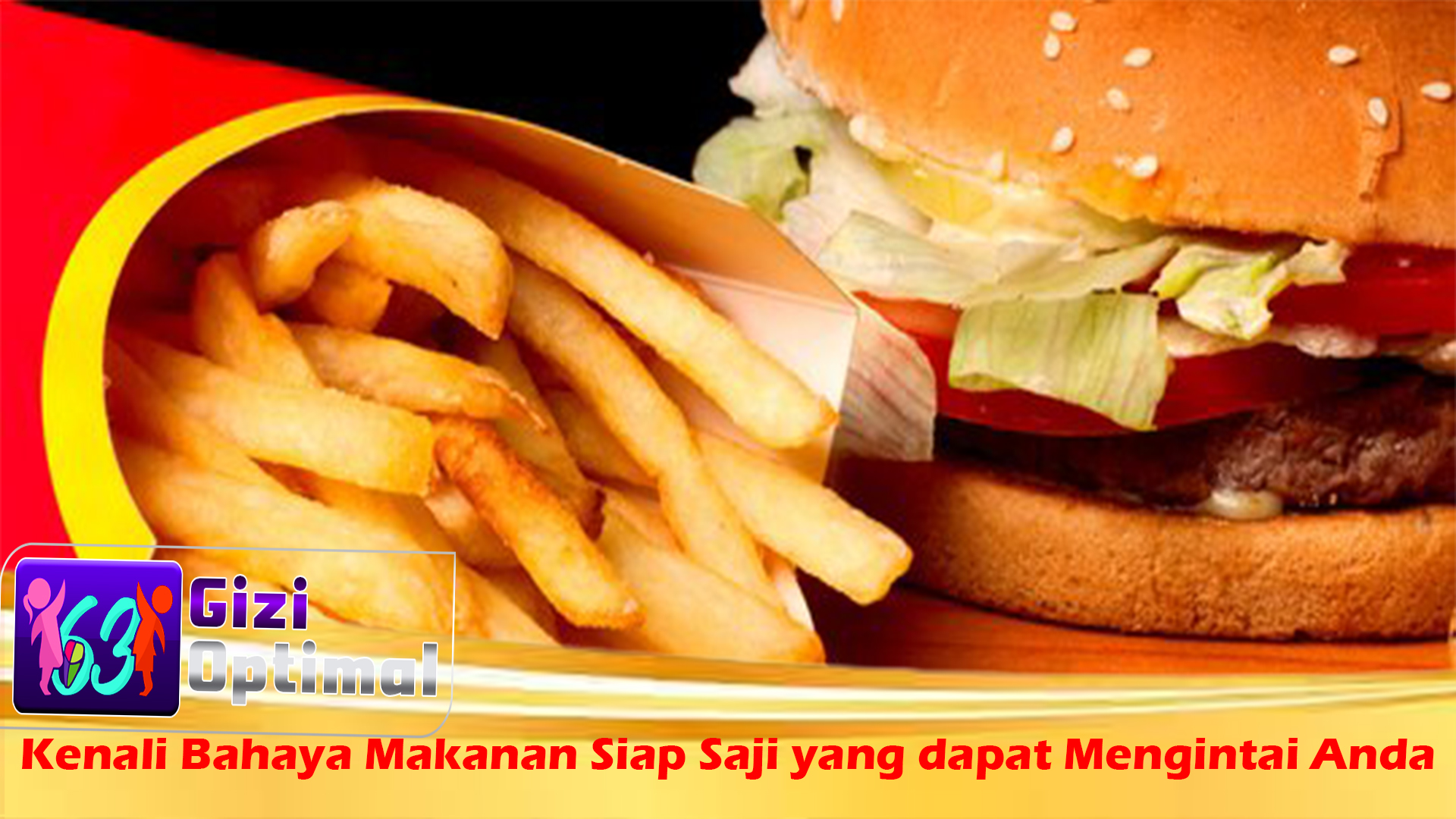 Kenali Bahaya Makanan Siap Saji yang dapat Mengintai Anda