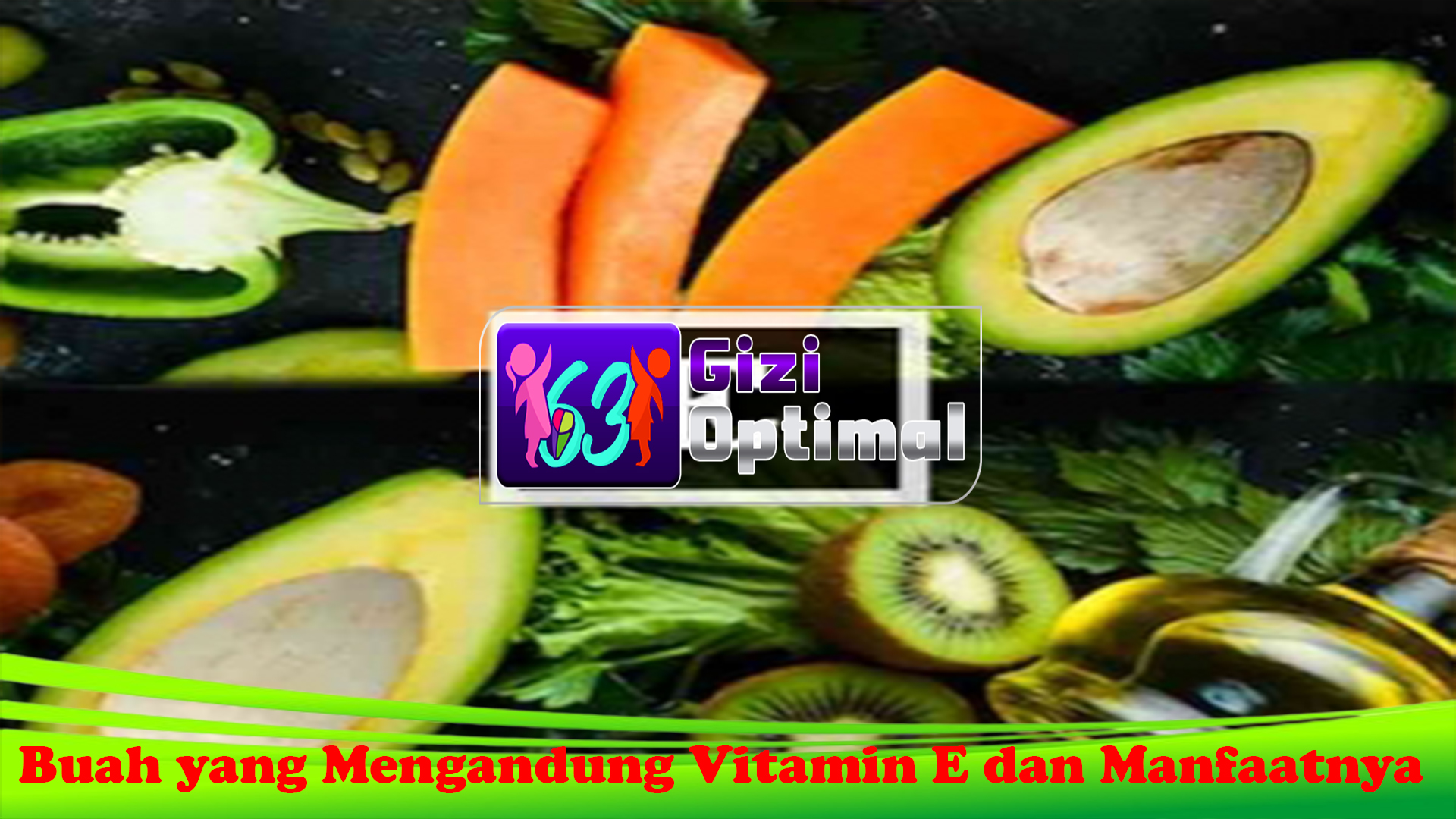 Buah yang Mengandung Vitamin E dan Manfaatnya
